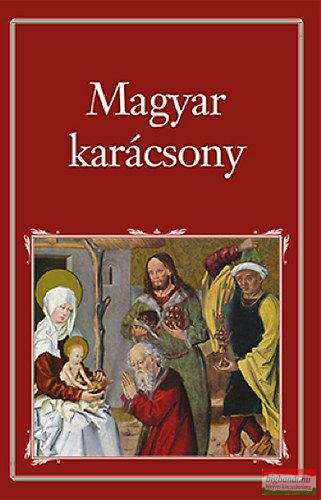 Szigethy Gábor szerk. - Magyar Karácsony 