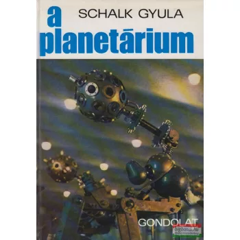 Schalk Gyula - A planetárium