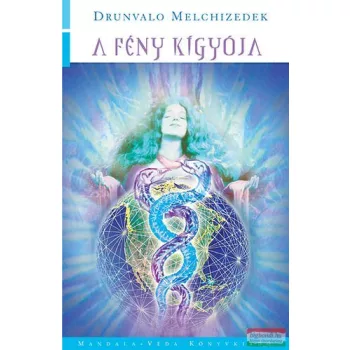   A fény kígyója 2012 után - A Föld Kundalinijének mozgása és a női fény felemelkedése