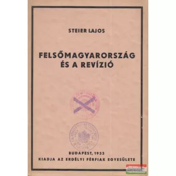 Steier Lajos - Felsőmagyarország és a revízió 