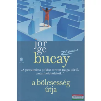 Jorge Bucay - A bölcsesség útja