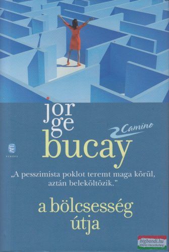 Jorge Bucay - A bölcsesség útja