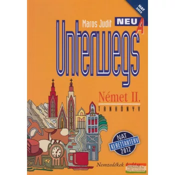 Maros Judit - Unterwegs Neu A - Német II. tankönyv