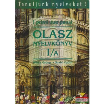  Dr. Móritz György, Dr. Szabó Győző - Olasz nyelvkönyv I/A