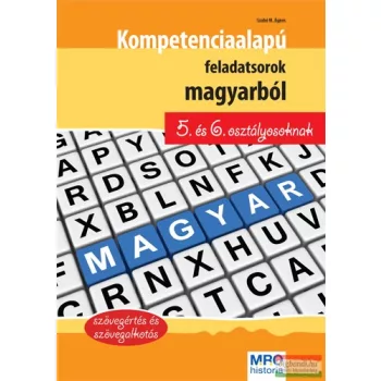   Kompetenciaalapú feladatsorok magyarból 5. és 6. osztályosoknak