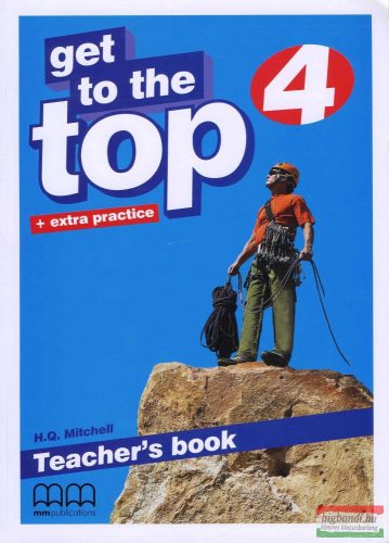 Get to the Top + extra practice 4 Teacher's Book