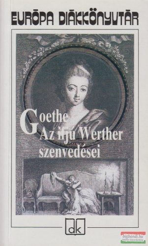 Johann Wolfgang Goethe - Az ifjú Werther szenvedései