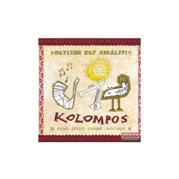 Kolompos - Egyszer egy királyfi CD