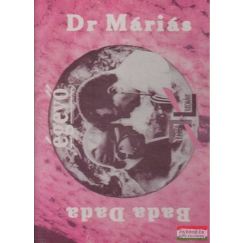 Dr. Máriás, Baba Dada - Égevő - Repülő tudomány