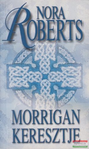 Nora Roberts - Morrigan keresztje