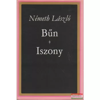 Németh László - Bűn / Iszony