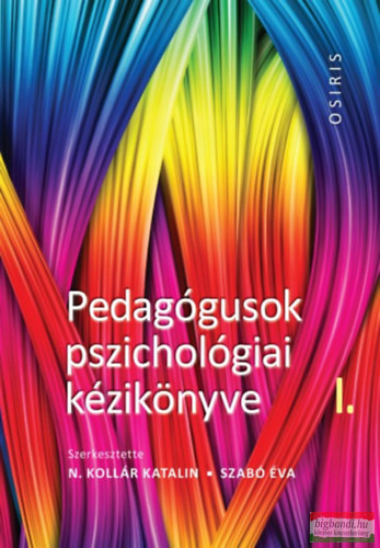 N. Kollár Katalin Szabó Éva - Pedagógusok pszichológiai kézikönyve I - III.