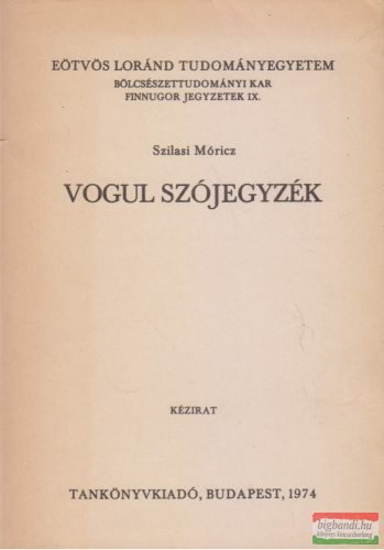 Szilasi Móricz  - Vogul szójegyzék - Kézirat/Eötvös Loránd Tudományegyetem Bölcsészettudományi Kar 