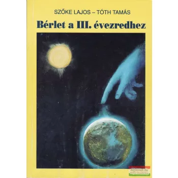   Szőke Lajos - Tóth Tamás - Bérlet a III. évezredhez - Radiesztézia tudományos igénnyel