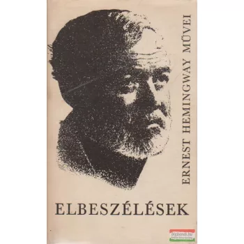 Ernest Hemingway - Elbeszélések