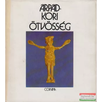 Kovács Éva - Árpád-kori ötvösség