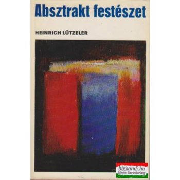 Heinrich Lützeler - Absztrakt festészet