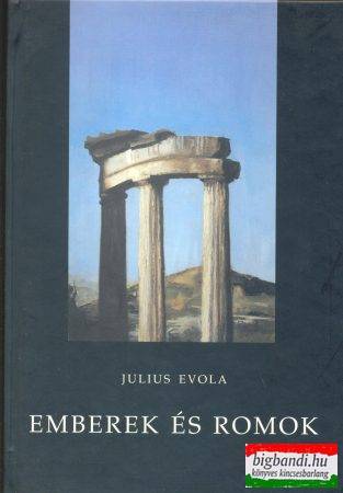 Julius Evola - Emberek és romok