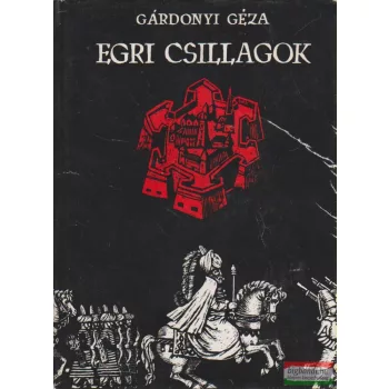 Gárdonyi Géza - Egri csillagok