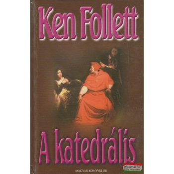 Ken Follett - A katedrális