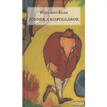 Jönnek a kispolgárok