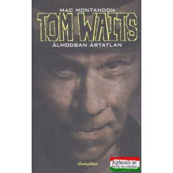 Tom Waits - Álmodban ártatlan