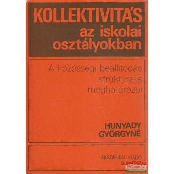 Hunyady Györgyné - Kollektivitás az iskolai osztályokban
