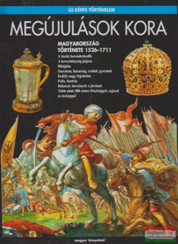 R. Várkonyi Ágnes - Megújulások kora - Magyarország története 1526-1711