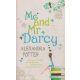 Alexandra Potter - Me and Mr Darcy 