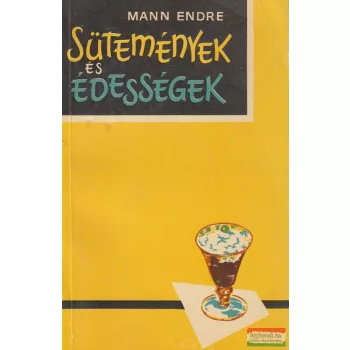 Mann Endre - Sütemények és édességek