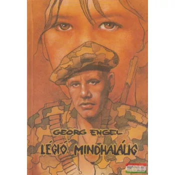Georg Engel - Légió mindhalálig