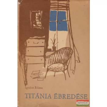 Ignácz Rózsa - Titánia ébredése