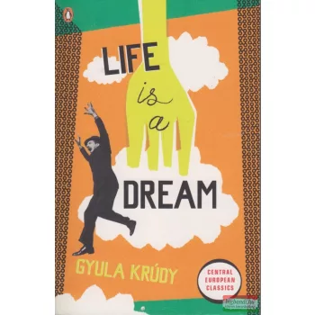 Krúdy Gyula - Life is a Dream