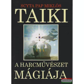 Taiki - A harcművészet mágiája