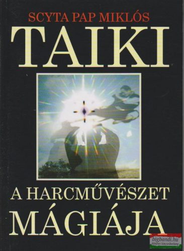 Taiki - A harcművészet mágiája