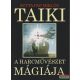 Taiki - A harcművészet mágiája