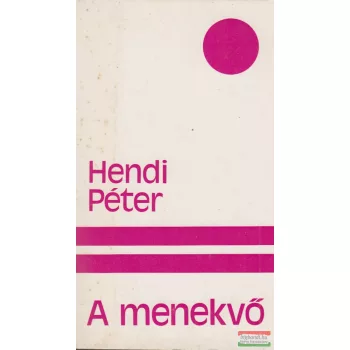 Hendi Péter - A menekvő