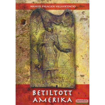 Manuel Palacios Villavicencio - Betiltott Amerika