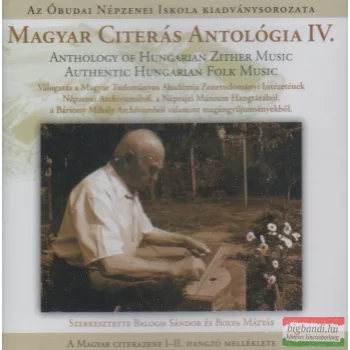   Balogh Sándor - Bolya Mátyás szerk. - Magyar Citerás Antológia IV. 