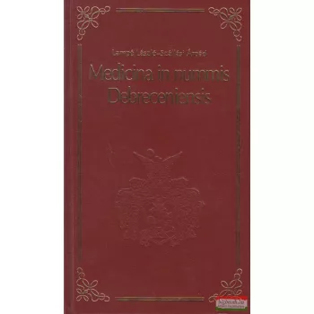    Lampé László, Szállási Árpád - Medicina in nummis Debreceniensis