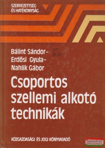 Bálint Sándor, Erdősi Gyula, Nahlik Gábor - Csoportos szellemi alkotó technikák