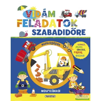 Vidám feladatok szabadidőre - Munkagépek