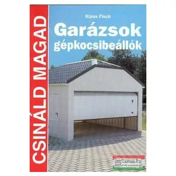 Garázsok, gépkocsibeállók