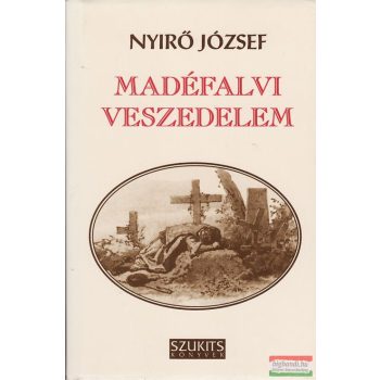 Nyirő József - Madéfalvi veszedelem