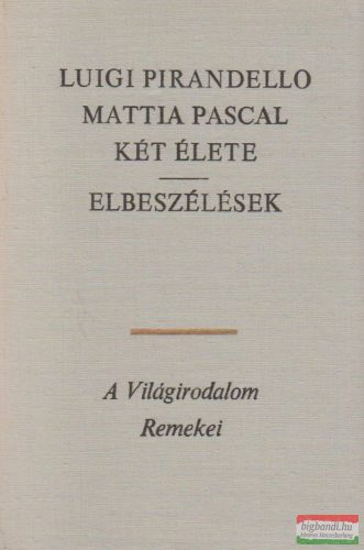 Mattia Pascal két élete / Elbeszélések