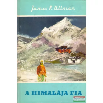 James Ramsey Ullman - A Himalája fia 