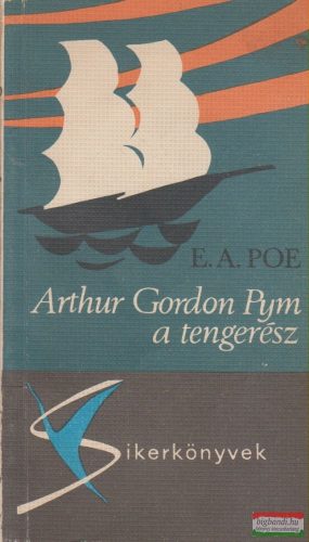 Edgar Allan Poe - Arthur Gordon Pym, a tengerész