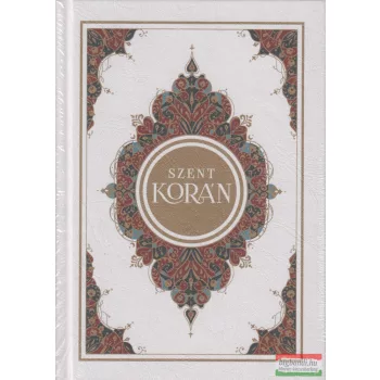   Szent Korán - Kísérő tanulmánnyal a tradicionális szemléletű, magyar nyelvű értelmező fordításhoz