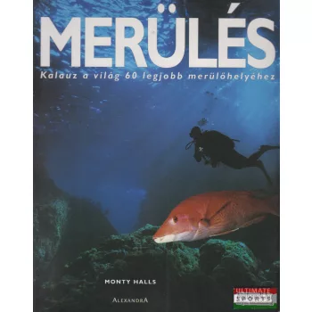   Monty Halls - Merülés - Kalauz a világ 60 legjobb merülőhelyéhez