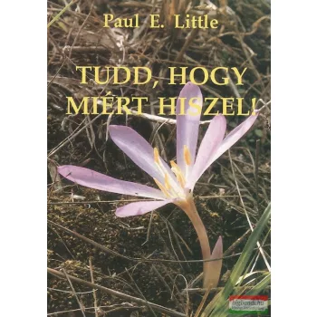 Tudd, hogy miért hiszel!
